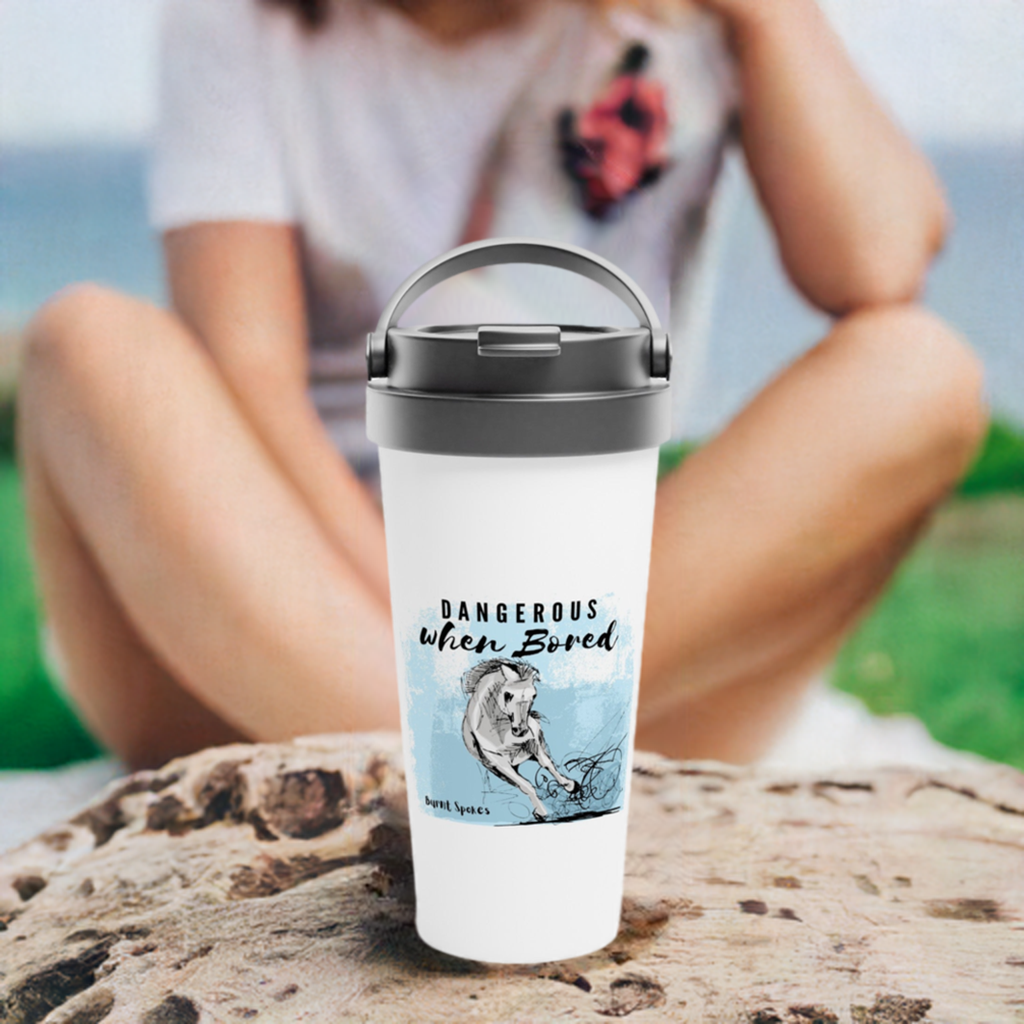 Dangerous When Bored Stainless Steel Travel Mug